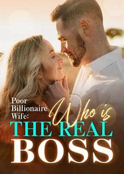 As far as she knows, Jacob is an illegitimate son who's an idler, reckless, and not worth much. . Poor billionaire wife who is the real boss ch 7 free download